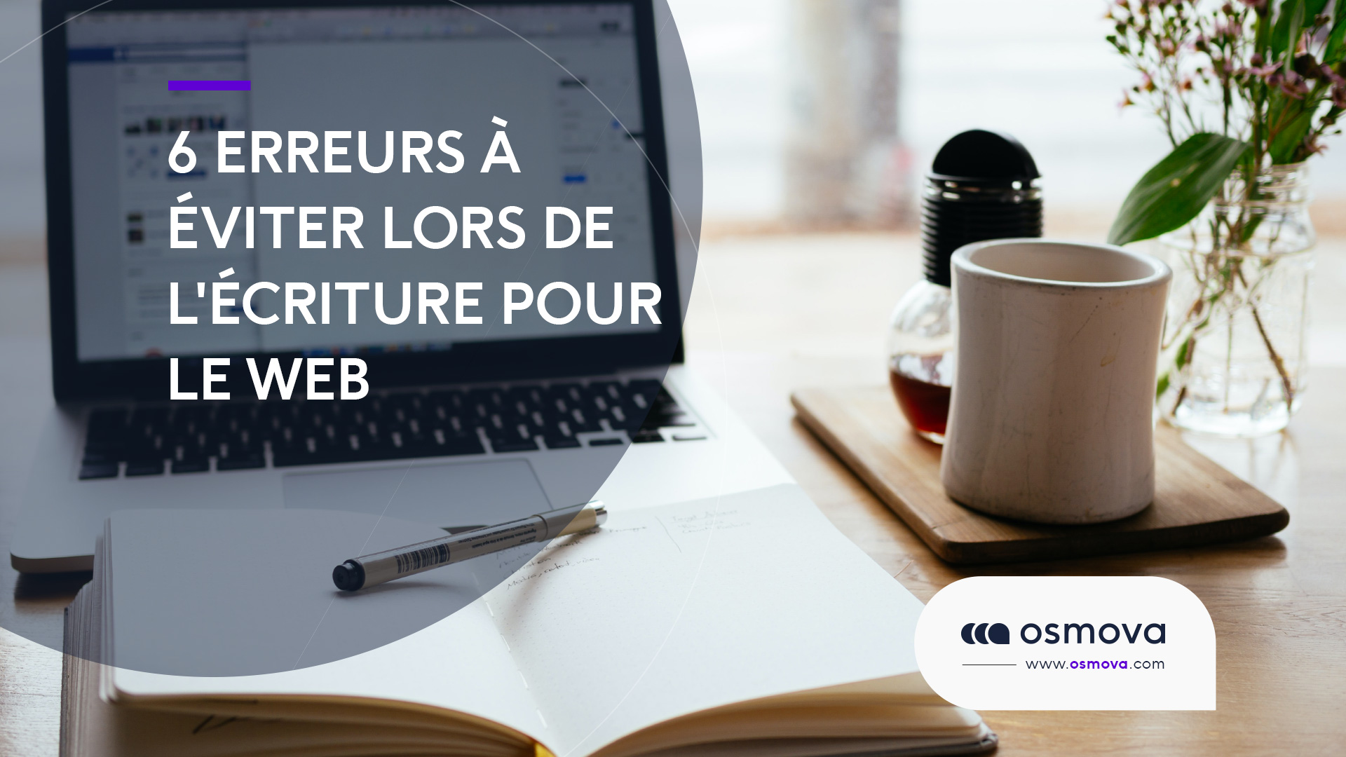 Rédaction web : Les 6 erreurs à éviter