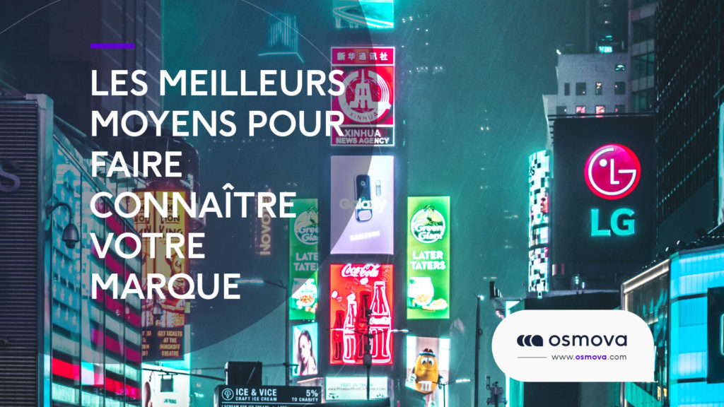 Marketing digital : Les meilleurs moyens de faire connaître votre marque !
