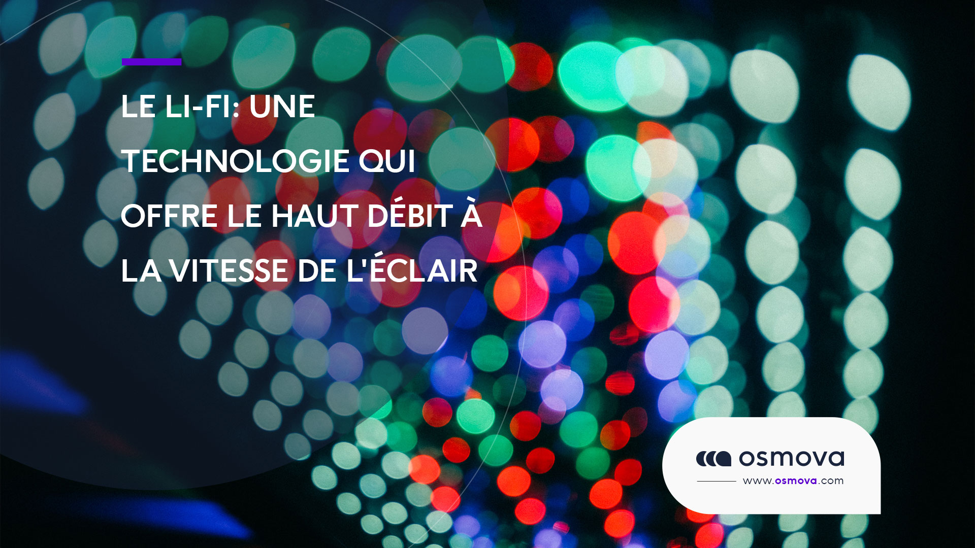 Li-Fi : une technologie qui offre le haut débit à la vitesse de l’éclair