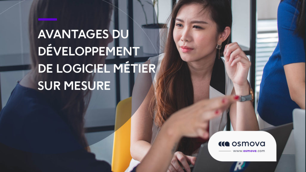 5 avantages du développement d’un logiciel métier sur mesure par rapport aux solutions standard