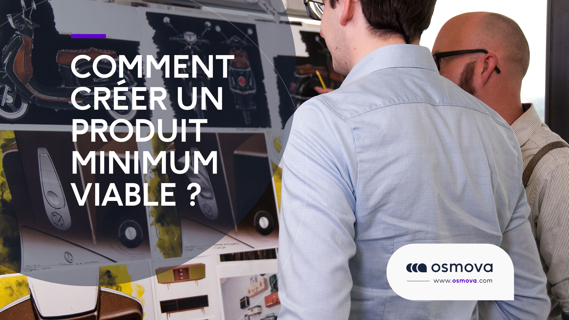 COMMENT CONSTRUIRE UN PRODUIT MINIMUM VIABLE (MVP) RÉUSSI