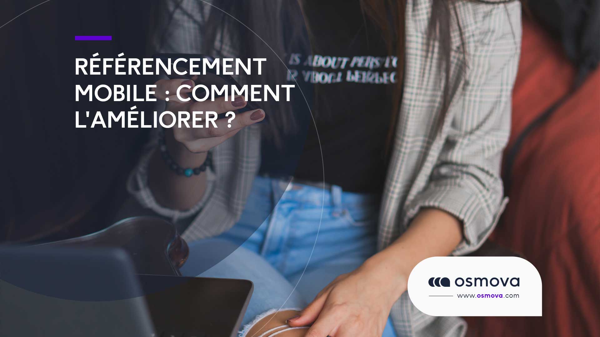 Référencement mobile : Comment l’améliorer ?