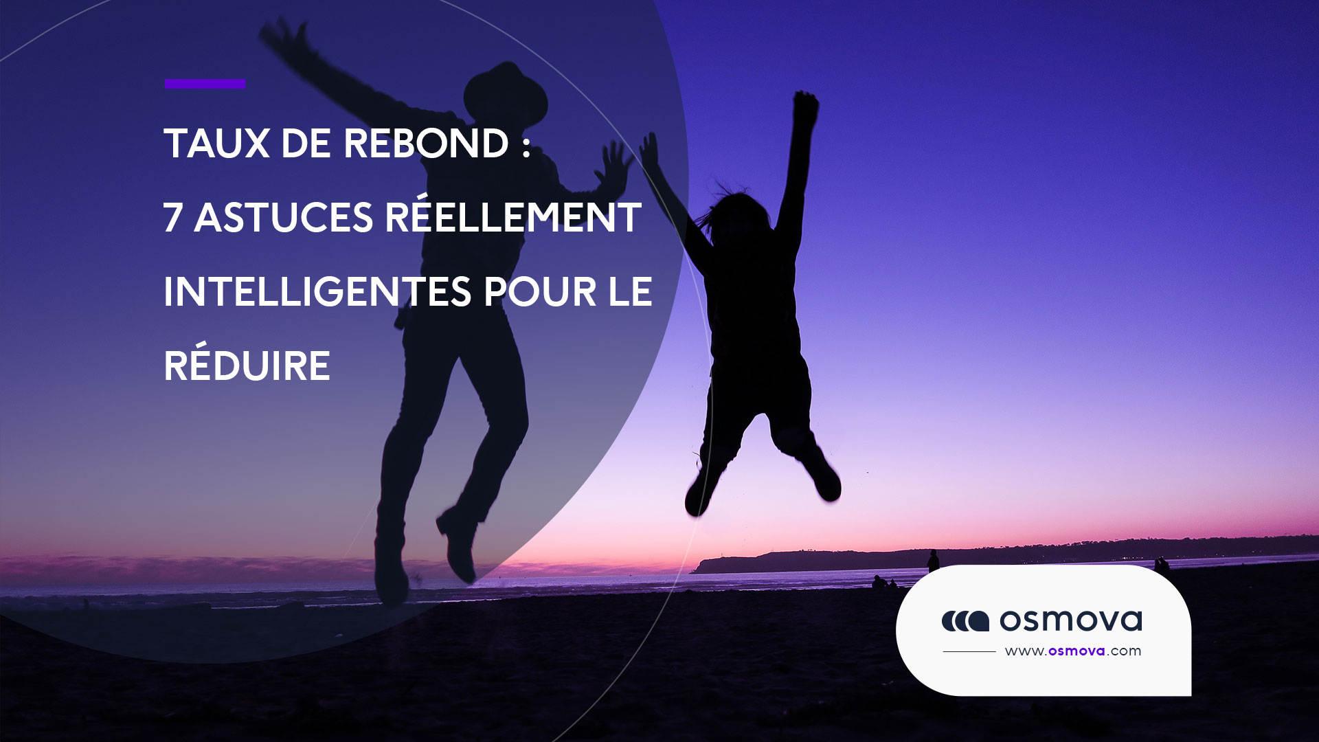 Taux de rebond : 7 astuces réellement intelligentes pour le réduire