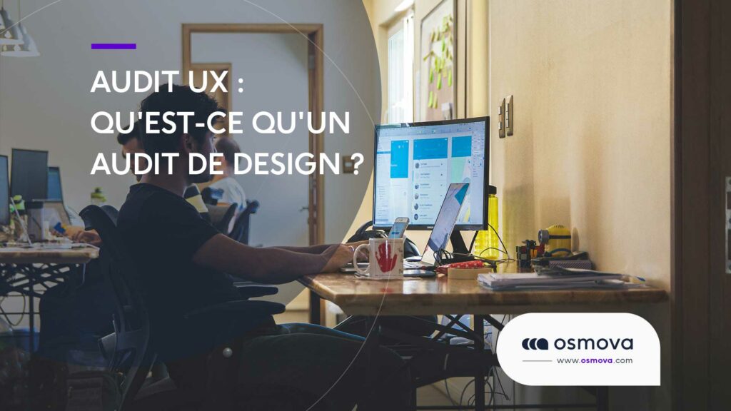 Audit UX : Qu’est-ce qu’un audit de design ?