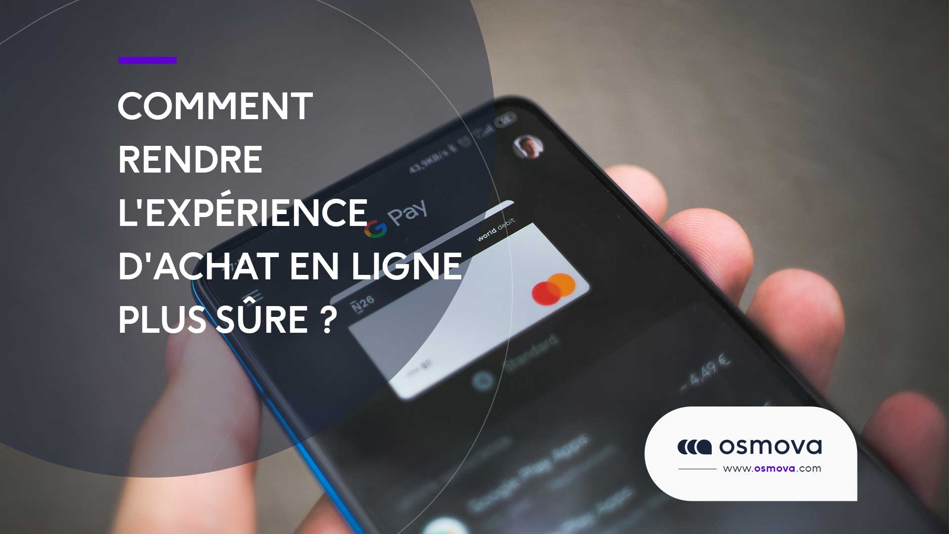 Comment rendre l’expérience d’achat en ligne plus sûre ?