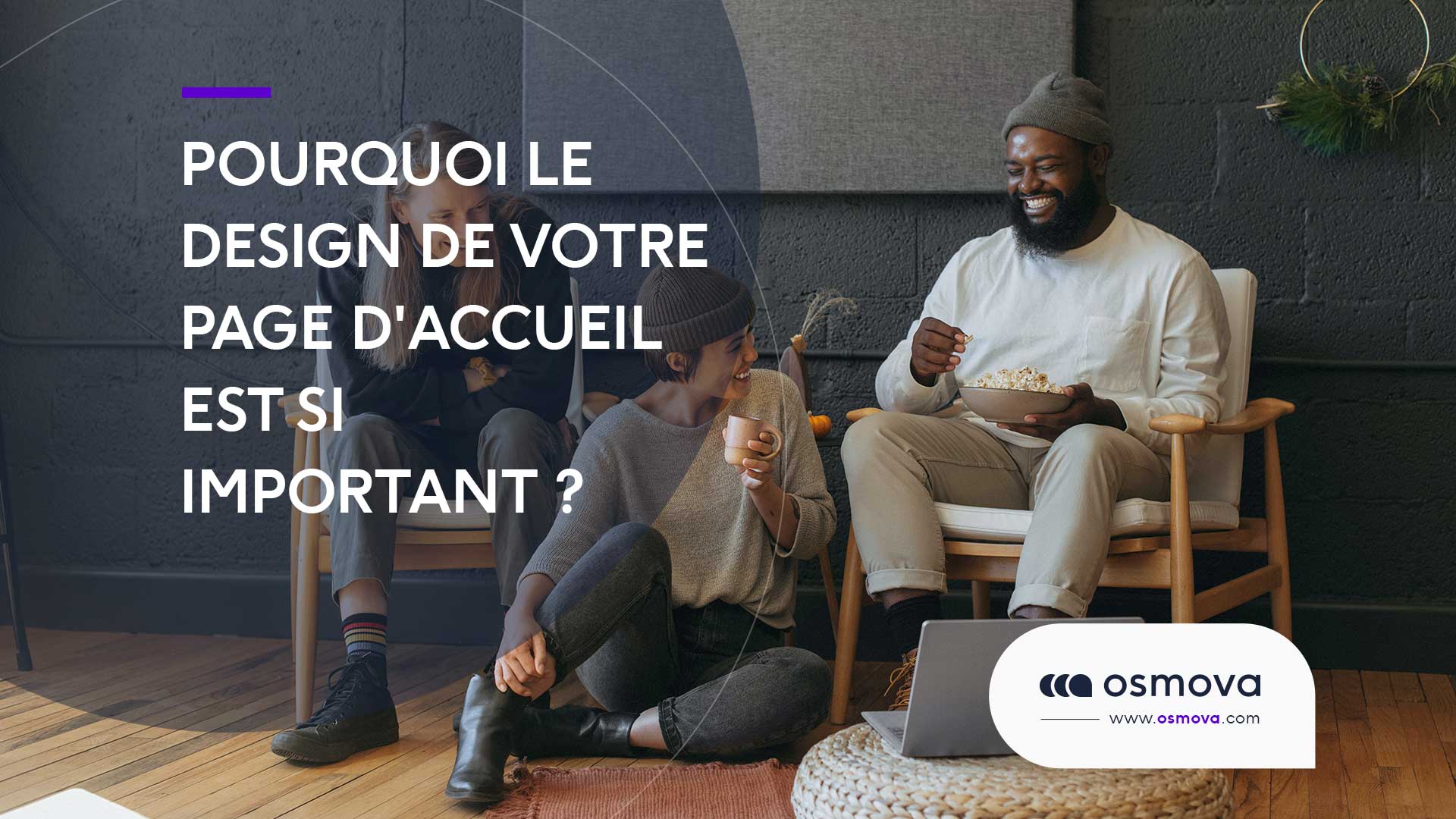 Pourquoi le design la page d’accueil de votre site web est si important ?