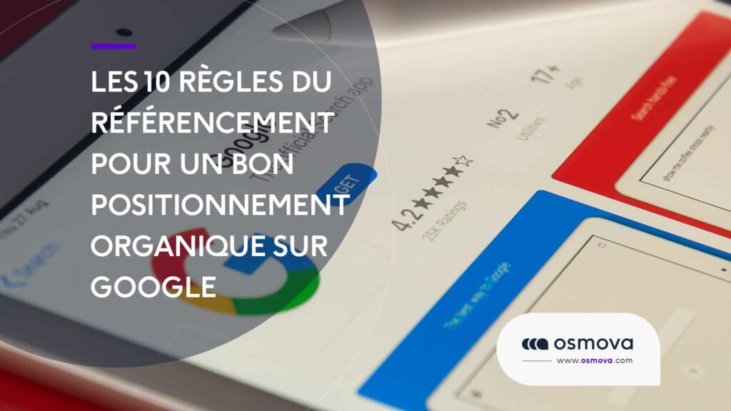 Les 10 règles du référencement pour un bon positionnement organique sur Google