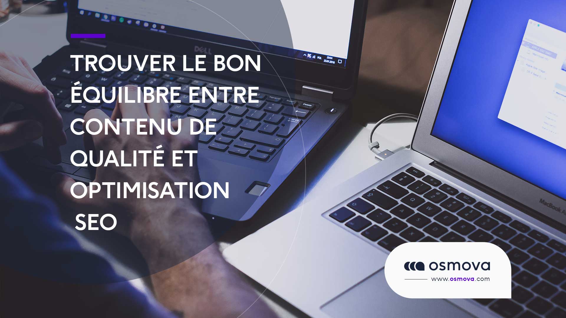 Trouver le bon équilibre entre contenu de qualité et optimisation SEO