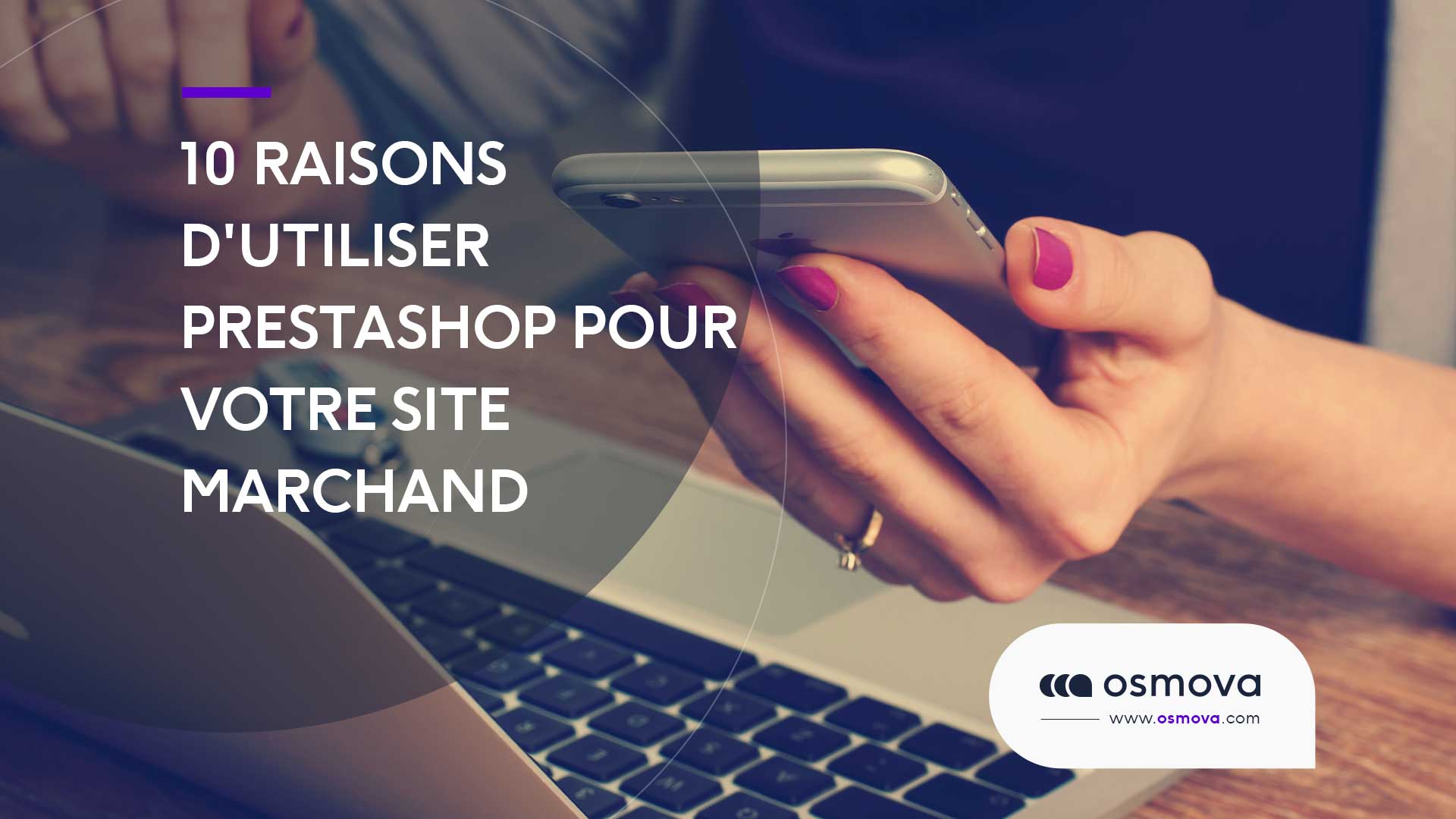 10 raisons d’utiliser PrestaShop pour votre site marchand